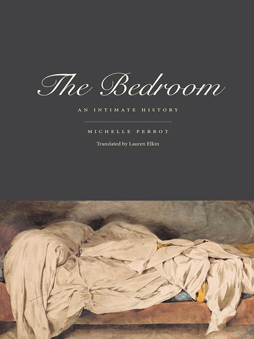 Title details for The Bedroom by Michelle Perrot - Available